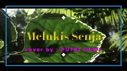 MELUKIS SENJA (Budi Doremi) // COVER  by PUTRI DEWI