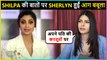 Sherlyn Chopra INSULTS Shilpa Shetty's Statements On Raj Kundra, 'दीदी को अपने पति की करतूतों पर ..