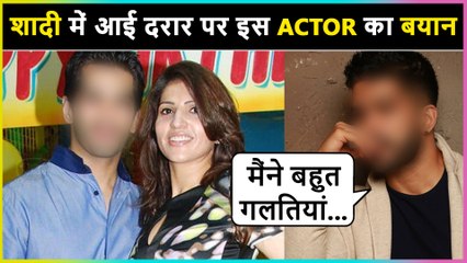 This Actor Reveals About Trouble In Marriage & Calling Off His Divorce