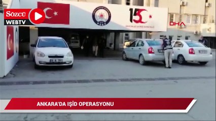 Ankara’da IŞİD operasyonu