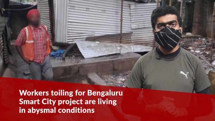 The precarious living conditions of Bengaluru Smart City construction workers
