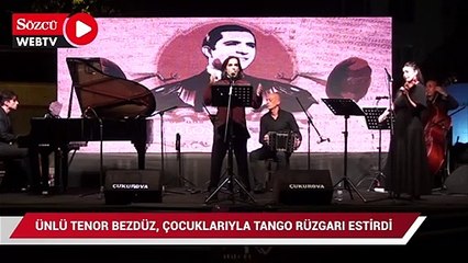Ünlü Tenor Bezdüz, çocuklarıyla Mersin’de tango rüzgarı estirdi