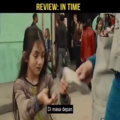 SEMUA HAL DI DUNIA HANYA BISA DIBELI DENGAN WAKTU - Alur Film In Time (2011)