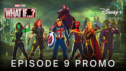 Marvel's WHAT IF…- (2021) EPISODE 9 PROMO TRAILER - Disney+