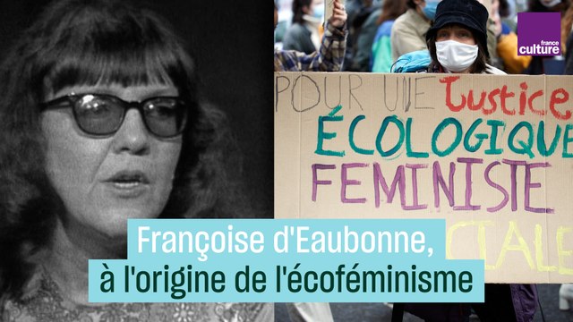 Françoise d'Eaubonne, la militante à l'origine de l'écoféminisme