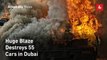 Huge Blaze Destroys 55 Cars in Dubai