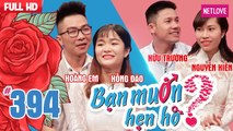 Bạn Muốn Hẹn Hò - Tập 394: Cô gái đem món ăn đến chinh phục bạn trai khiến ông mai không đoán ra món