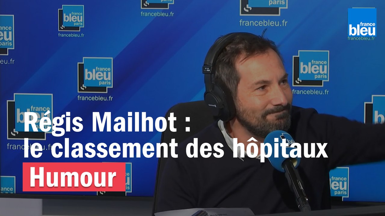 Régis Mailhot : la classement des hôpitaux