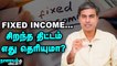 FD-ஐ விட அதிக வருமானம் தரும் Fixed Income  திட்டம்..! | Nanayam Vikatan