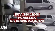SUV, biglang pumasok sa isang kainan! | GMA News Feed