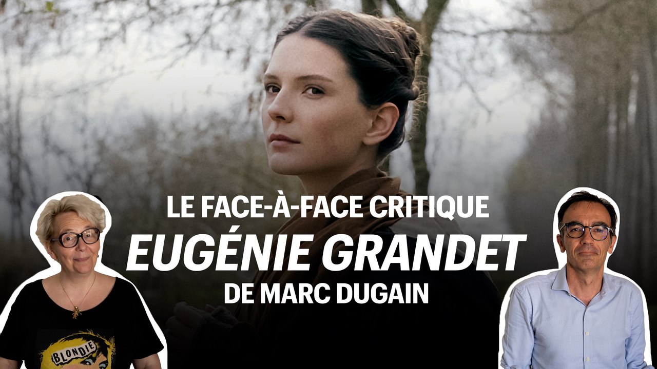 "Eugénie Grandet" de Marc Dugain : le face-à-face critique
