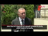 أردوغان: سنهاجم كل المعادين لحكومة السراج في ليبيا