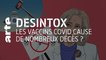 Les vaccins Covid cause de nombreux décès ? | Désintox | ARTE