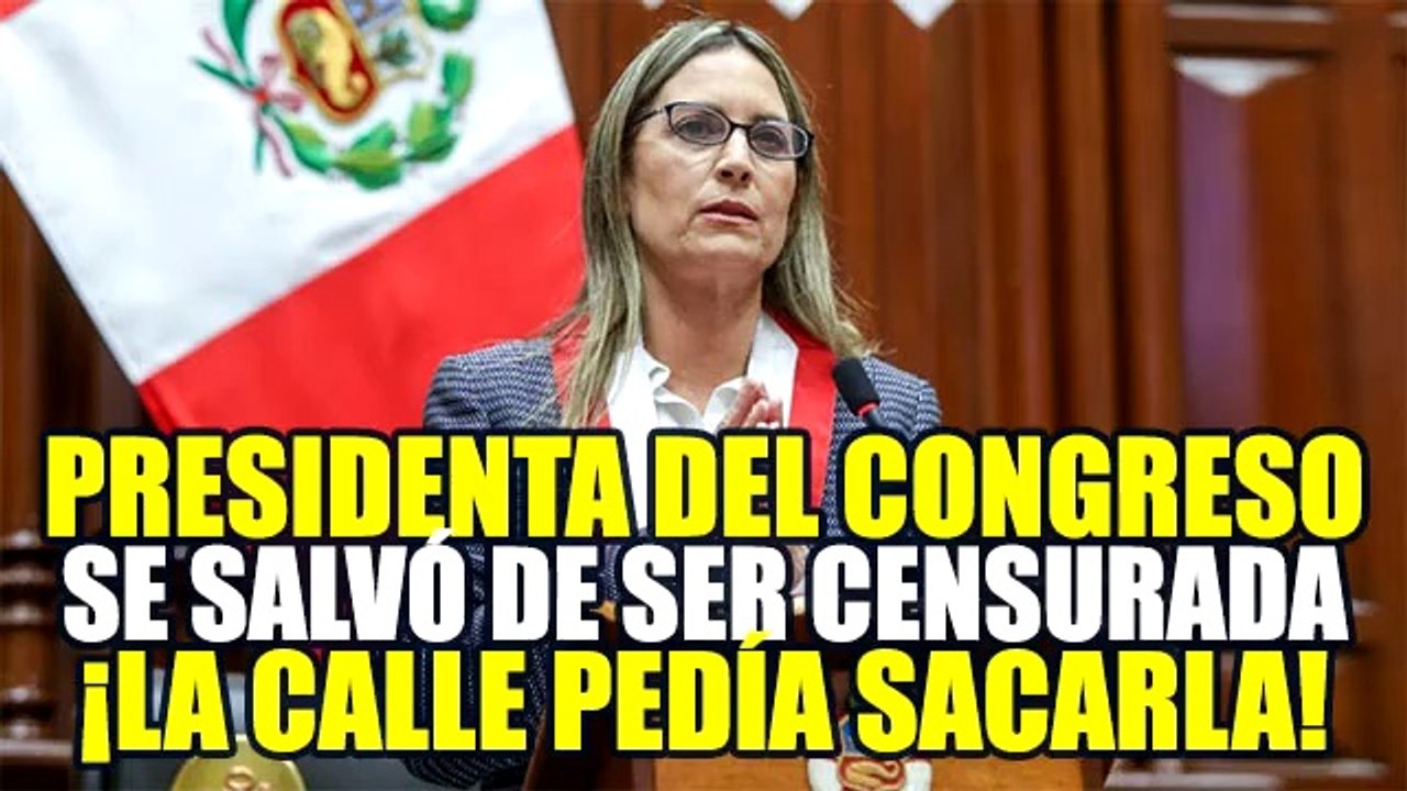 MARÍA DEL CARMEN ALVA: PLENO RECHAZA MOCIÓN DE CENSURA CONTRA LA PRESIDENTA DEL CONGRESO