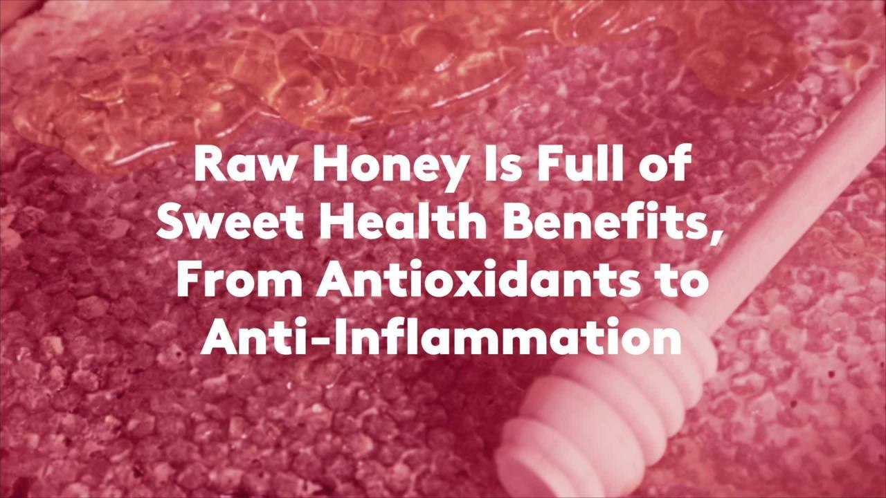 Raw Honey Is Full of Sweet Health Benefits, From Antioxidants to Anti-Inflammation