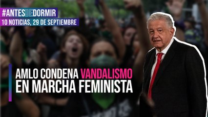 AMLO condena vandalismo en marcha feminista