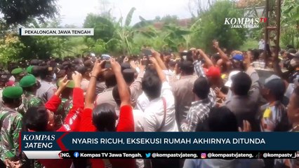 Nyaris Ricuh, Eksekusi Rumah Akhirnya Ditunda