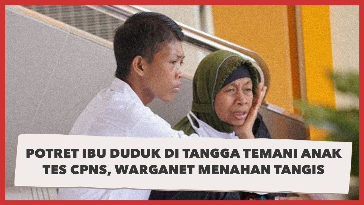Viral Potret Ibu Duduk di Tangga Temani Anak Tes CPNS, Warganet Menahan Tangis