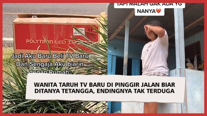 Wanita Taruh TV Baru di Pinggir Jalan Biar Ditanya Tetangga, Endingnya Tak Terduga