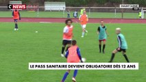 Le pass sanitaire devient obligatoire dès 12 ans