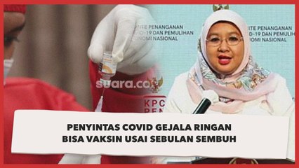 Penyintas Covid-19 Gejala Ringan Bisa Langsung Vaksin Setelah Sembuh