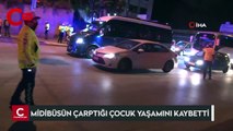 Ankara’da midibüsün çarptığı çocuk yaşamını yitirdi