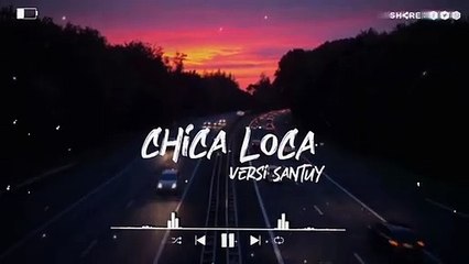 Dj Chica Loca Slow Bass Viral Tiktok 2021