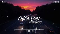 Dj Chica Loca Slow Bass Viral Tiktok 2021