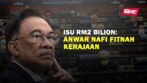 Isu RM2 bilion: Anwar nafi fitnah kerajaan