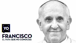 Yo Francisco, El Papa que no conocías - BIOGRAFÍA
