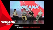 [LIVE] Betul ke Selangor lubuk rasuah?
