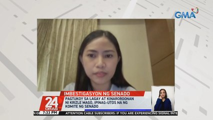 Pagtukoy sa lagay at kinaroroonan ni Krizle Mago, ipinag-utos na ng komite ng senado | 24 Oras