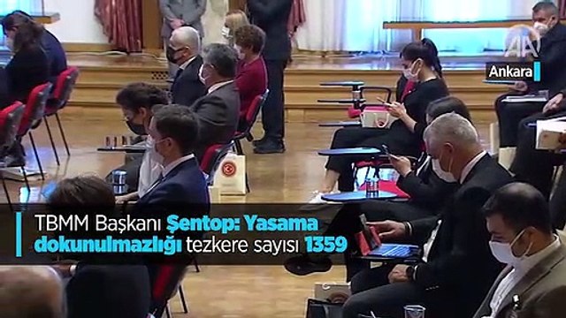 TBMM Başkanı Şentop: Yasama dokunulmazlığı tezkere sayısı 1359