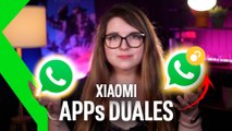 APPS DUALES DE XIAOMI: Consigue DOS WHATSAPP en UN MISMO MÓVIL