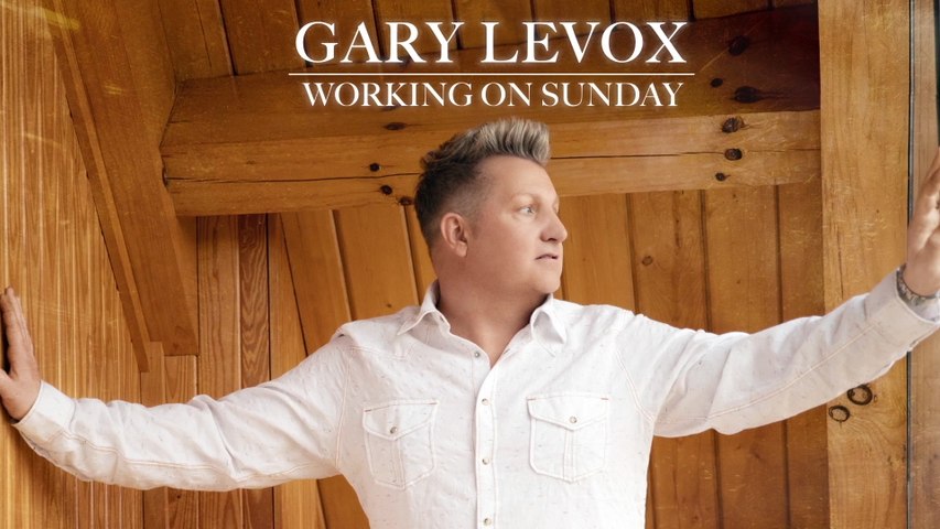 Gary LeVox - Working On Sunday