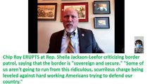 EPIC! Chip Roy BLASTS Sheila Jackson Lee during committee hearing over ridiculous comments about border