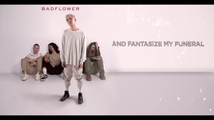 Badflower - My Funeral