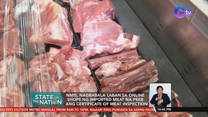 NMIS, nagbabala laban sa online shops ng imported meat na peke ang Certificate of Meat Inspection | SONA