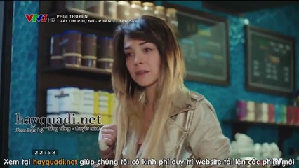 Trái Tim Phụ Nữ - Phần 2 - Tập 54 - VTV3 Thuyết Minh tap 55 - Phim Thổ Nhĩ Kỳ - xem phim trai tim phu nu p2 tap 54