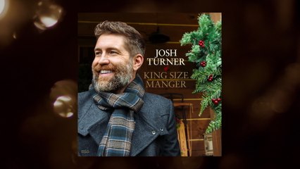 Josh Turner - King Size Manger