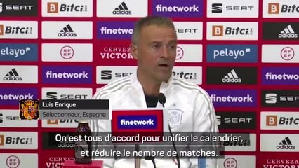Espagne - Luis Enrique : "Il faut réduire le nombre de matches"