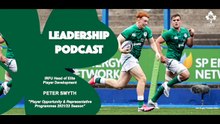 Leadership Pod Ep1 - Peter Smyth on Playing Opportunities in 2021/22