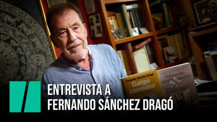 Entrevista a Fernando Sánchez Dragó