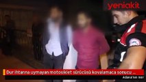 Dur ihtarına uymayan motosiklet sürücüsü kovalamacada yakalandı