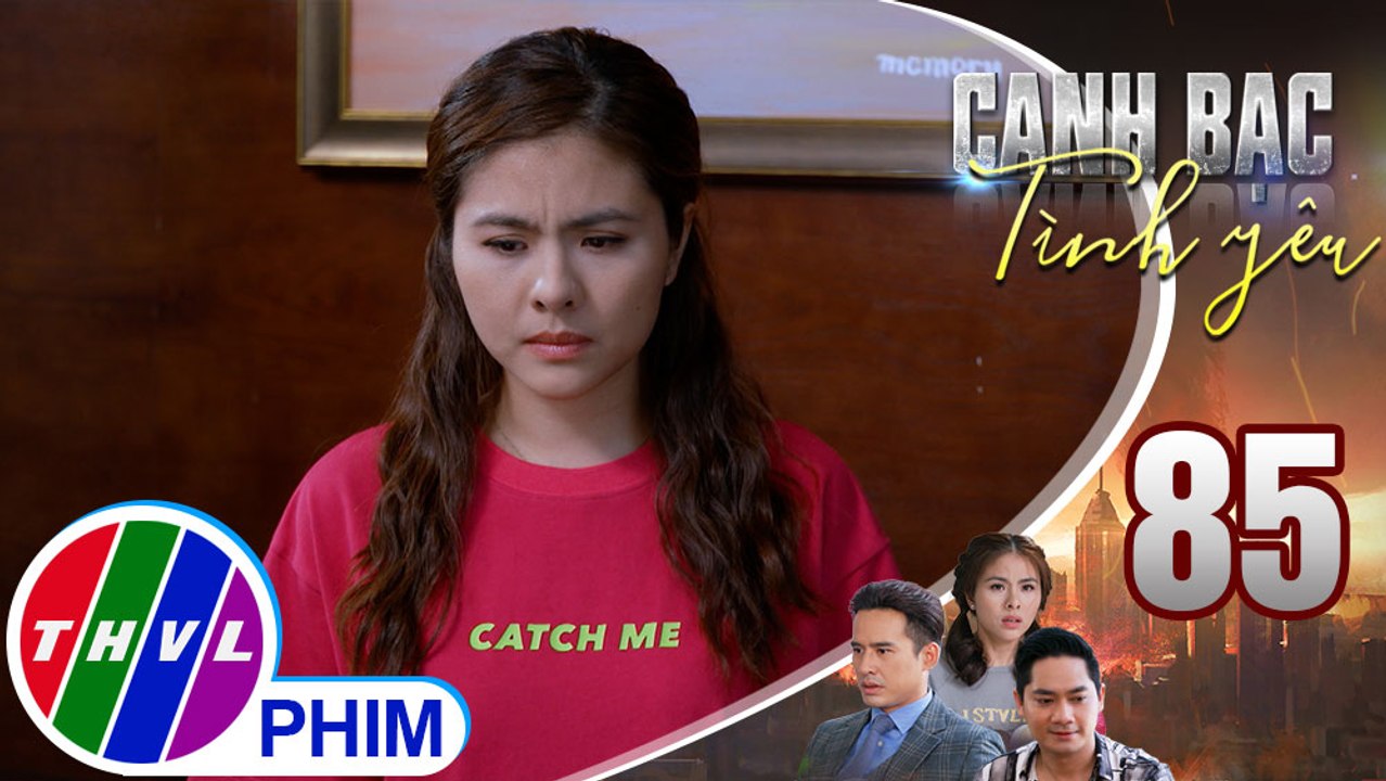 Canh bạc tình yêu - Tập 85[1]: Thanh Vân bị bà Thúy tra hỏi về chìa khóa tủ bảo hiểm của Đăng Duy