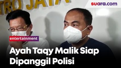 Ayah Taqy Malik Siap Bila Dipanggil Polisi Terkait Laporan Mantan Istri