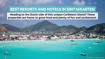 Best Resorts and Hotels in Sint Maarten