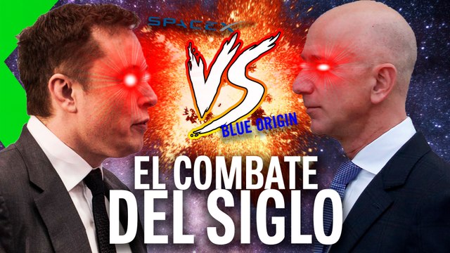 ELON MUSK VS JEFF BEZOS: LA GUERRA DE LAS GALAXIAS