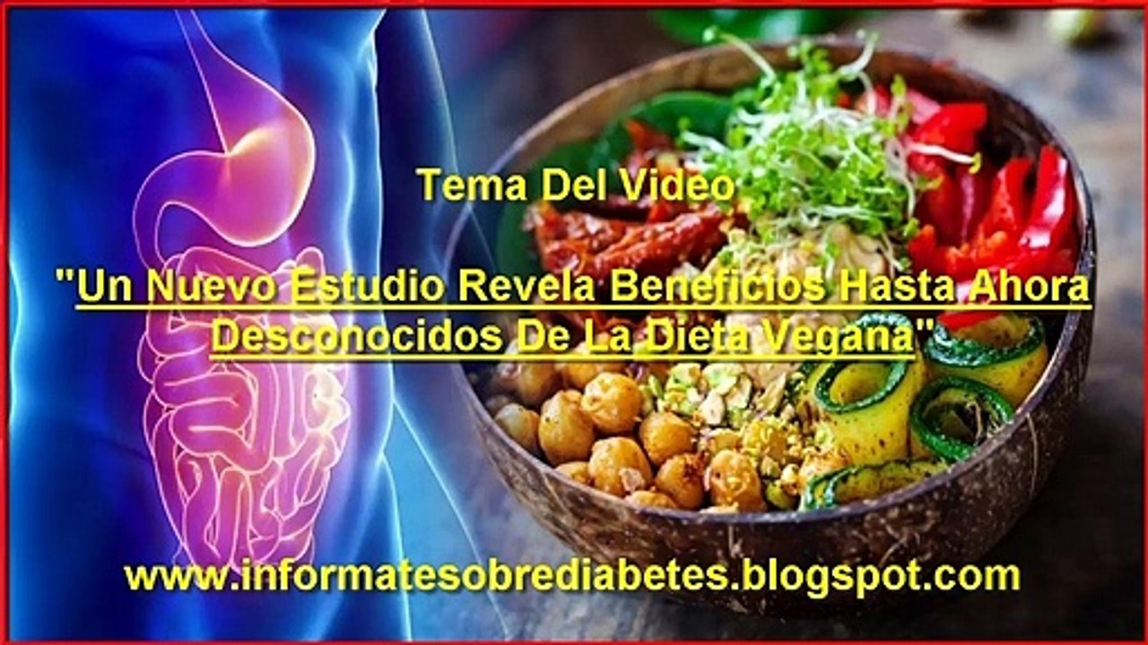 Un Nuevo Estudio Revela Beneficios Hasta Ahora Desconocidos De La Dieta Vegana