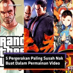 Pergerakan Paling Susah Nak Buat Dalam Permainan Video